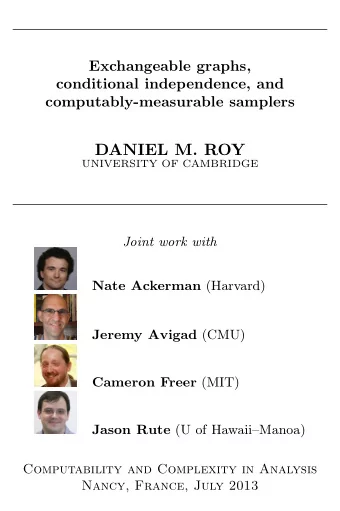 DANIEL M. ROY  UNIVERSITY OF CAMBRIDGE  Joint work with Nate Ackerman (Harvard) Jeremy Avigad (CMU)