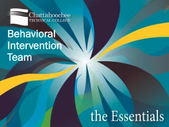 Beha  havior  vioral  al  Inter  ervention  ention  Team  am  Behavioral Intervention Team  The