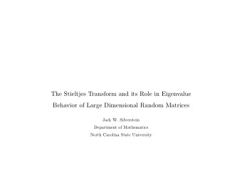 The Stieltjes Transform and its Role in Eigenvalue  Behavior of Large Dimensional Random Matrices