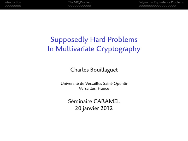 supposedly hard problems in multivariate cryptography