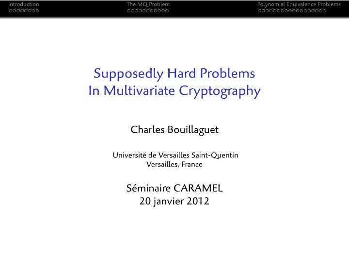 supposedly hard problems in multivariate cryptography