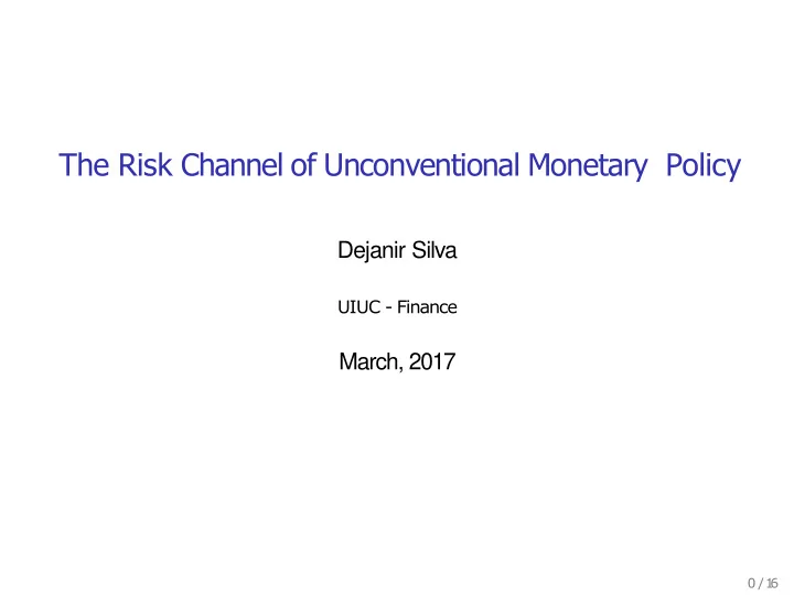 the risk channel of unconventional monetary policy
