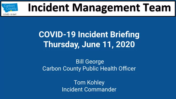covid 19 incident briefing thursday june 11 2020