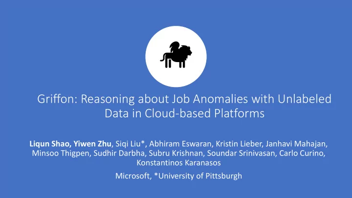 griffon reasoning about job anomalies with unlabeled data