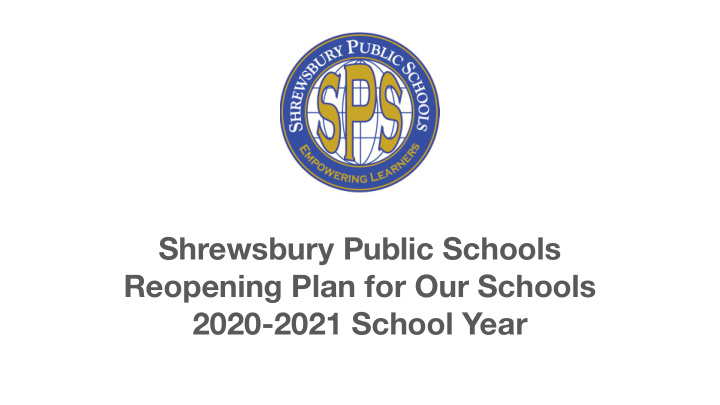 shrewsbury public schools reopening plan for our schools