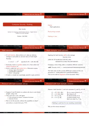 Outline  Computer Security: Hashing  Hashes  Hash applications  Bart Jacobs  Road pricing example