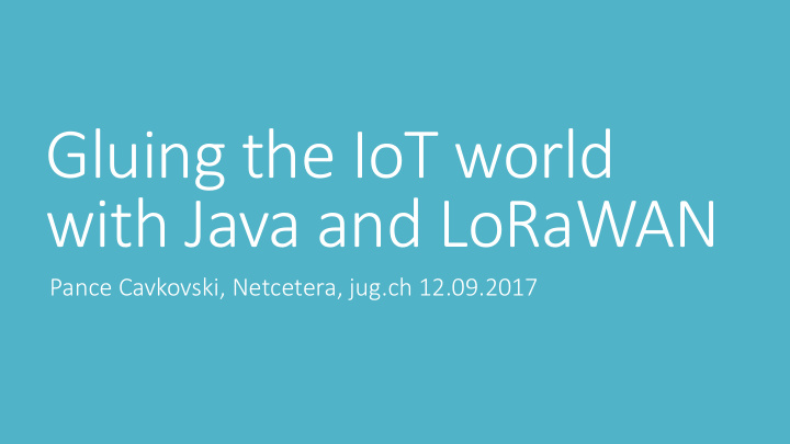 gluing the iot world with java and lorawan