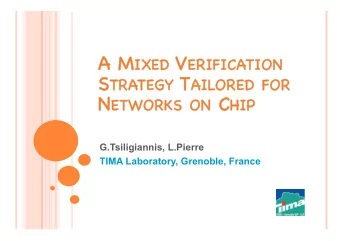 A M A M IXED ED V ER ON  ERIFICATION S TRATEG EGY T AILOR ED FOR OR  ORED N ET ORKS ON ON C C HIP