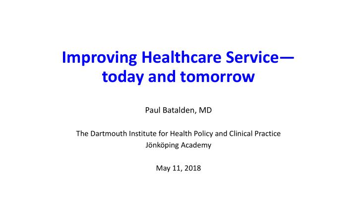improving healthcare service today and tomorrow