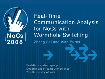 NoCs  2 0 0 8  Zheng Shi and Alan Burns  Real-time system group  Department of computer science