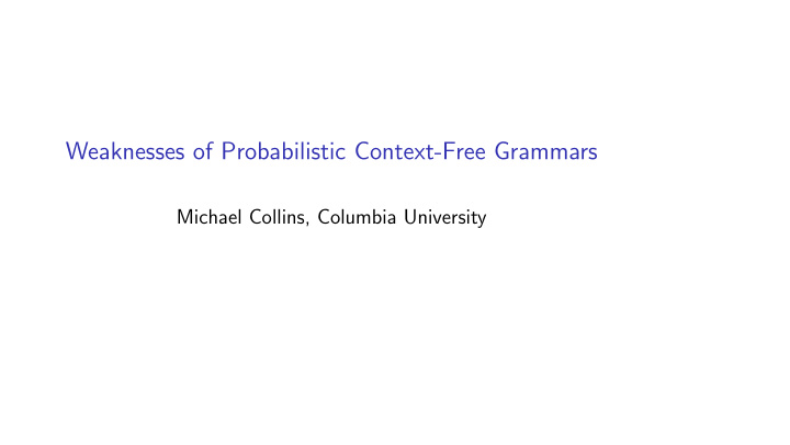 weaknesses of probabilistic context free grammars