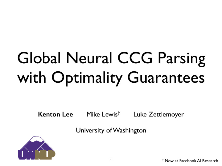 global neural ccg parsing with optimality guarantees