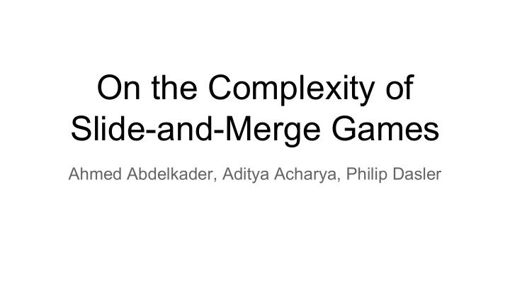 on the complexity of slide and merge games