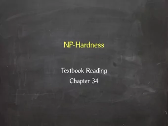 NP-Hardness  Textbook Reading  Chapter 34  Overview  Computational (in)tractability  Decision