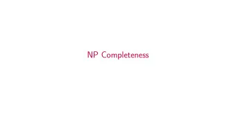 NP Completeness  NP-completeness was introduced by Stephen Cook in 1971 in a foundational paper.