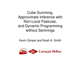 lti  Overview  We introduce cube summing, which extends dynamic  programming algorithms for