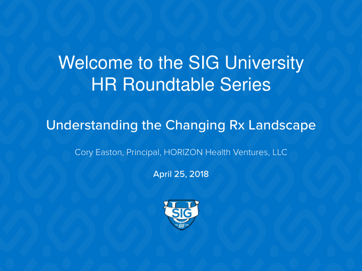 welcome to the sig university hr roundtable series