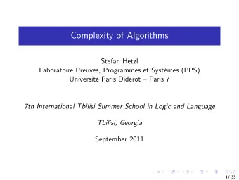 Complexity of Algorithms  Stefan Hetzl  Laboratoire Preuves, Programmes et Syst`  emes (PPS)