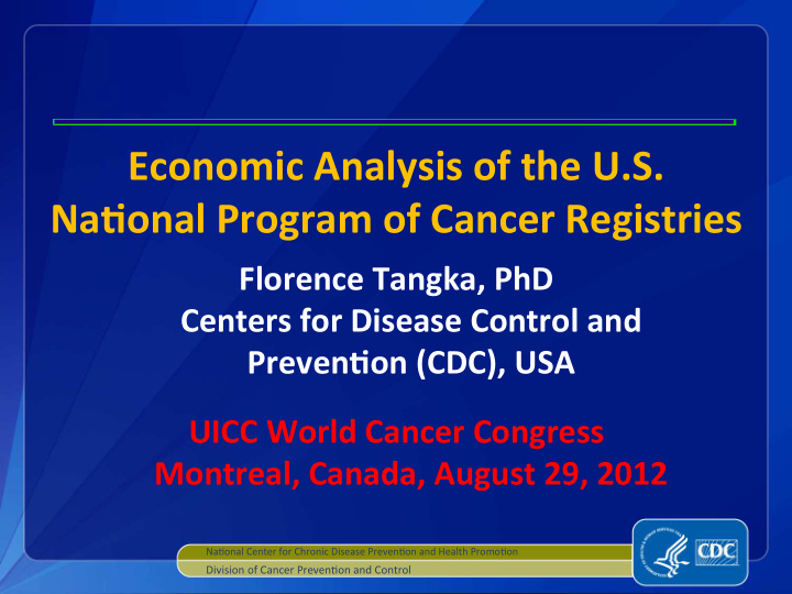 economic analysis of the u s na5onal program of cancer