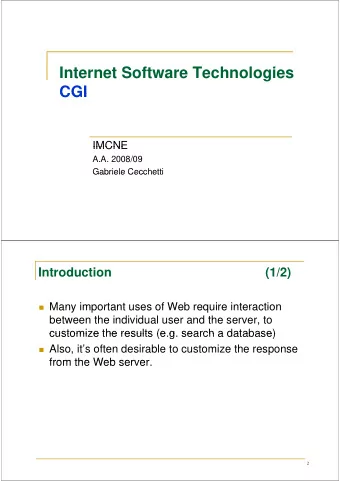 Internet Software Technologies  I t  t S ft  T  h  l  i  CGI  CGI  IMCNE  IMCNE  A.A. 2008/09