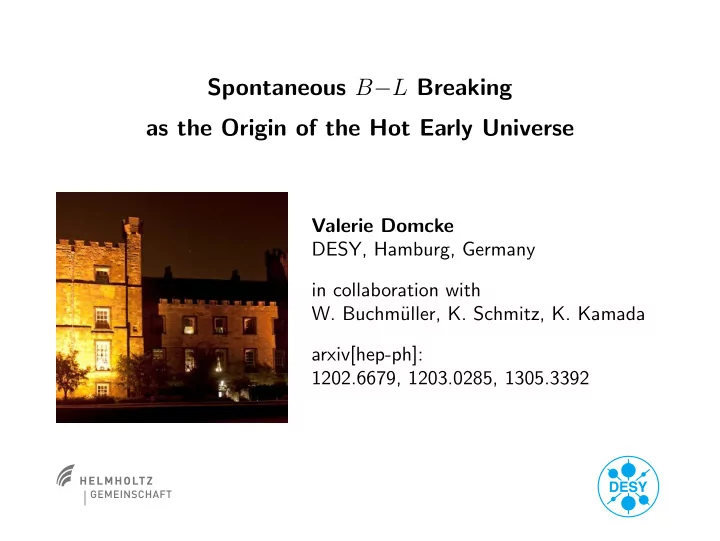 spontaneous b l breaking as the origin of the hot early
