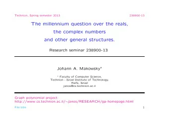 The millennium question over the reals,  the complex numbers  and other general structures.
