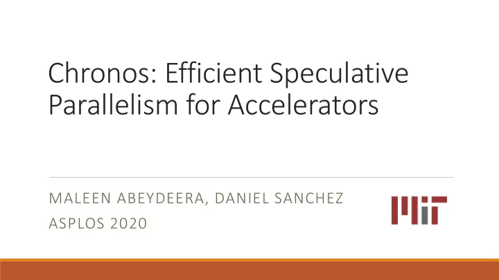 chronos efficient speculative