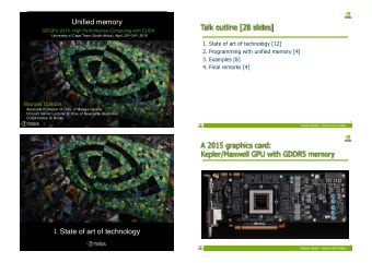 Unified memory  Talk outline [28 slides]  GPGPU 2015: High Performance Computing with CUDA