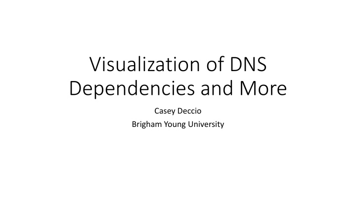 visualization of dns dependencies and more