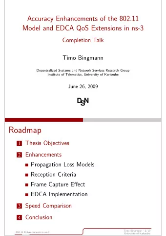 Roadmap 1 Thesis Objectives 2 Enhancements  Propagation Loss Models  Reception Criteria  Frame