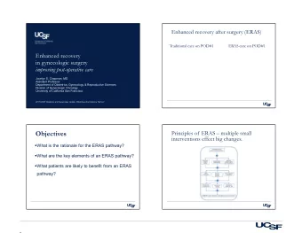 Objectives  Principles of ERAS  multiple small  interventions effect big changes.  What is