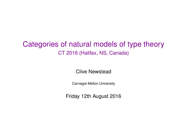 categories of natural models of type theory
