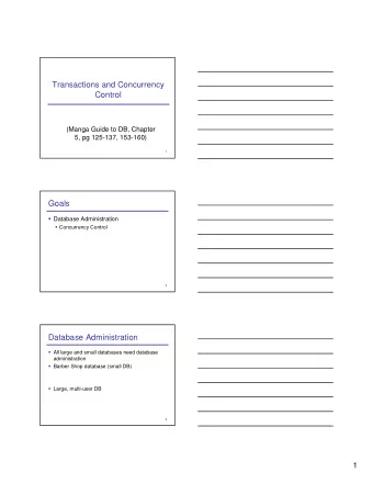 Transactions and Concurrency  Control  (Manga Guide to DB, Chapter  5, pg 125-137, 153-160)  1