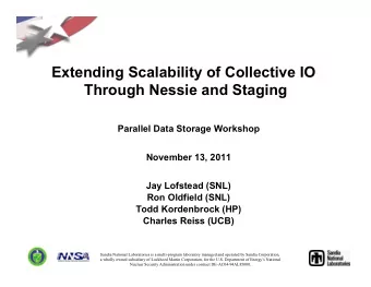 Extending Scalability of Collective IO  Through Nessie and Staging  Parallel Data Storage Workshop