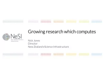 Growi  rowing  ng resea  research whi  rch which com  ch comput  putes  es  Nick Jones  Director