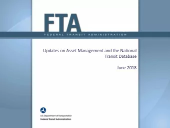 Transit Database  June 2018  Transit Asset Management  First compliant plans  Oct 1, 2018