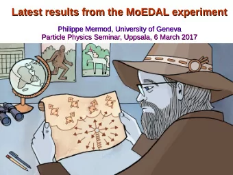 Latest results from the MoEDAL experiment  Latest results from the MoEDAL experiment  Philippe