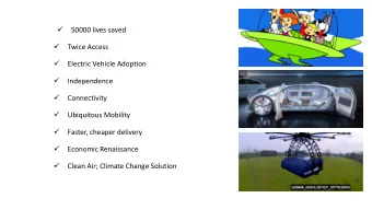 Independence    Connectivity    Ubiquitous Mobility    Faster, cheaper delivery