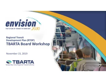 TBARTA Board Workshop November 15, 2019  1  Boar Board Wo Workshop Expect  Expectations  ns Review