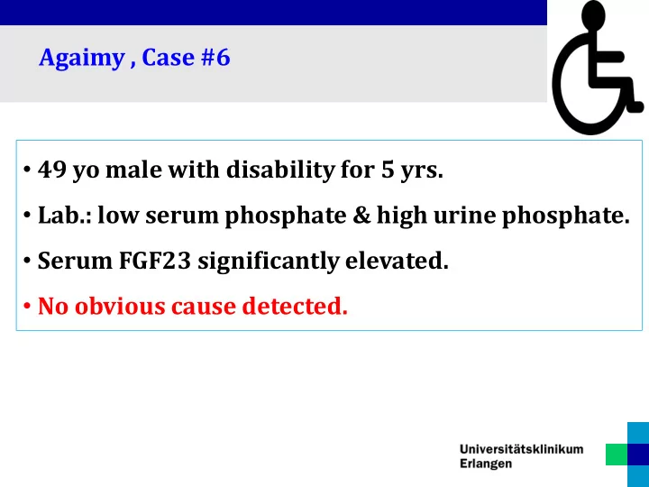 agaimy case 6 49 yo male with disability for 5 yrs lab