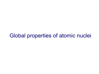 Global properties of atomic nuclei  = 0,  | q |2 = | k |2(1 - cos  )  elastic scattering: k =
