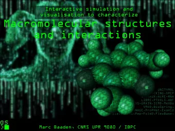 Macromolecular structures  and interactions  UNITYMOL  DOCKING,OPEP  NORMAUX,HiRE-RNA