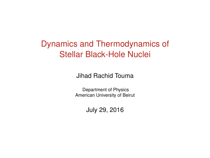 dynamics and thermodynamics of stellar black hole nuclei