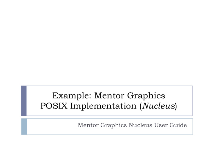 example mentor graphics posix implementation nucleus