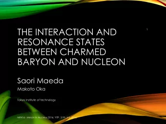 RESONANCE STATES  BETWEEN CHARMED  BARYON AND NUCLEON  Saori Maeda  Makoto Oka  Tokyo Institute of