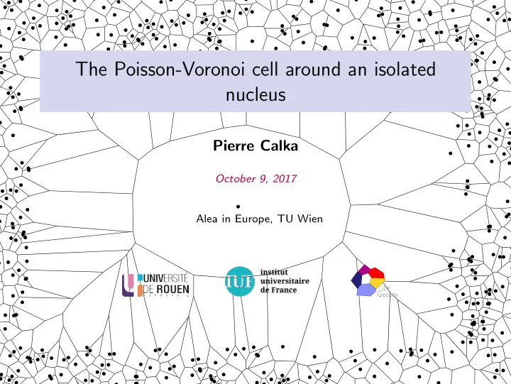 the poisson voronoi cell around an isolated nucleus