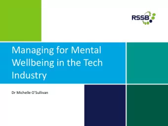 Wellbeing in the Tech  Industry  Dr Michelle OSullivan  What to Expect  1.  Learn about the