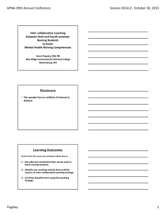 Disclosure  The speaker has no conflicts of interest to  disclose Learning Outcomes By the end