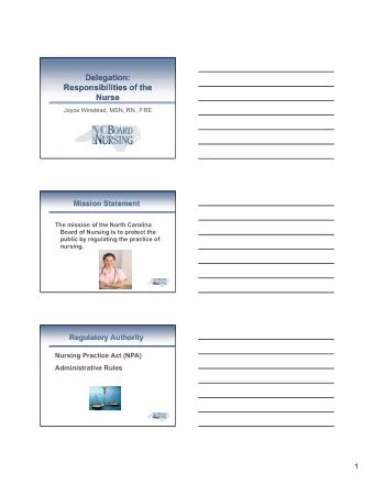 Delegation:  Delegation:  Responsibilities of the  Responsibilities of the  Nurse  Nurse  Joyce