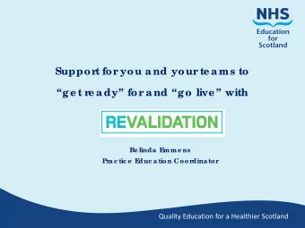 Quality Education for a Healthier Scotland  Aims  1.  Upda te  Se nio r Cha rg e  Nurse / Midwive